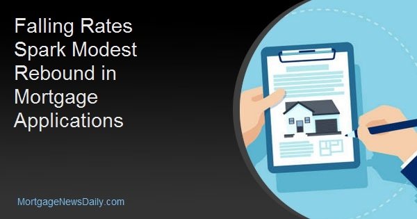Falling Rates Spark Modest Rebound in Mortgage Applications