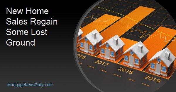 New Home Sales Regain Some Lost Ground
